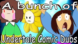 A bunch of Undertale Comic Dubs w/friends (links in description)