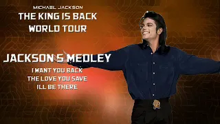 Michael Jackson The King Is Back World Tour Jackson 5 Medley Fanmade