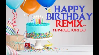 HAPPY BIRTHDAY REMIX 2024 - MANUEL IORI DJ