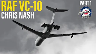 Flying the RAF VC-10 | Chris Nash (In-Person Part 1)