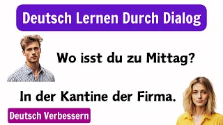 Deutsch Lernen Mit Dialogen A1/A2 | Deutsch Lernen Anfänger | Deutsch Lernen Durch Hören