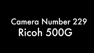 365 Camera Project - Camera Number 229 - Ricoh 500G