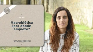 Macrobiótica ¿por donde empiezo?