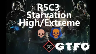 GTFO R5C3 "Starvation" High/Extreme