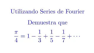 Curso de Series de Fourier Video 3 Calcular una Serie Usando Series de Fourier