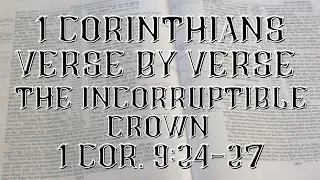 The One Man Race | The Incorruptible Crown | 1 Corinthians 9:24-27