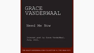 Grace VanderWaal Collection: Need Me Now (Self Recorded)
