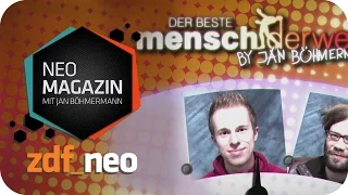 Der beste Mensch der Welt - NEO MAGAZIN mit Jan Böhmermann in ZDFneo