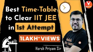 Best TimeTable⏱To Crack IIT In First Attempt | Harsh Priyam Sir | Vedantu Math
