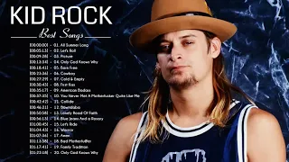 Kid Rock Greatest Hits - Best Of Kid Rock Album Playlist 2018