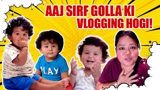 Golle Ka Vlog | Kya Aapko Daily Vlogs Chaiye??? | Bharti Singh | Haarsh Limbachiyaa