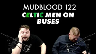 MUDBLOOD 123: CELTIC MEN ON BUSES