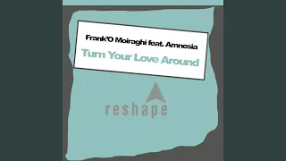 Turn Your Love Around (99 Sinners Avenue Mix)