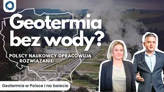 Geotermia bez wody? Polscy naukowcy opracowują rozwiązanie - Geotermia w Polsce i na świecie