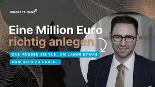 1 Million Euro RICHTIG anlegen: das müssen Sie tun, um möglichst lange etwas vom Geld zu haben.