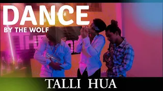 Talli Hua- Singh is King | The Wolf | Choreography By Gautam Sharoshia