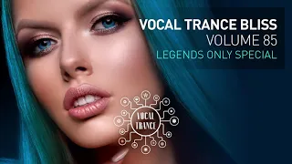 VOCAL TRANCE BLISS (VOL. 85) LEGENDS ONLY SPECIAL [FULL SET]