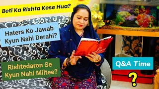 Ap Sab K Sawalon Ke Jawab"Beti Ka Rishta Kese Hua?Youtube Income Ka Kia Karti? & Many More Questions
