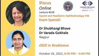 Lecture#249, OSCE in Strabismus by Dr Shubhangi Bhave and Dr Varada Gokhale, Oct 21, 2022, 8:00 PM