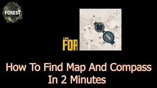 The Forest Tutorial - How To Find Map And Compass In 2 Minutes