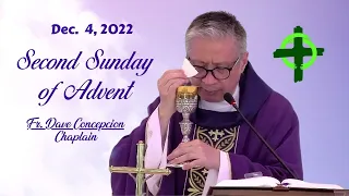 Dec. 4, 2022 12:00Noon Holy Mass on the 2nd Sunday of Advent with Fr. Dave Concepcion