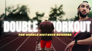 DOUBLE WORKOUT DAY (800m runner)