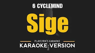 Sige - 6Cyclemind (HD Karaoke)
