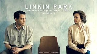 Linkin Park - Sorry For Now (zwieR.Z. Remix) [Instrumental]