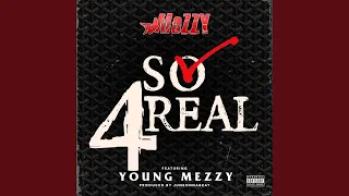 So 4Real (feat. Young Mezzy)