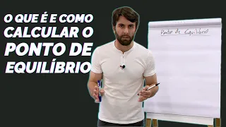 Como calcular o ponto de equilíbrio da minha empresa