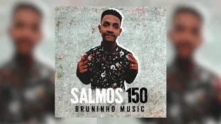 Bruninho Music - Salmos 150