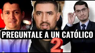 Pregúntale a un católico 2 (Dante Urbina, Hugo Delgado y José Plascencia)