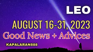 MAY RASON KUNG BAKIT GANITO ♌️ LEO AUGUST 16-31, 2023 MONEY/CAREER/LOVE #KAPALARAN888 tagalog tarot