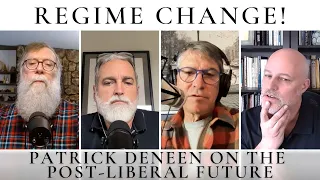 Regime Change! Patrick Deneen on the Post-Liberal Future : The Theology Pugcast Episode 258