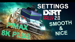Dirt Rally 2.0 - My Settings on PIMAX 8kPLUS - 1080TI