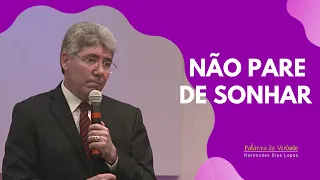 NÃO PARE DE SONHAR  - Hernandes Dias Lopes