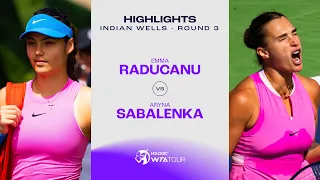 Emma Raducanu vs. Aryna Sabalenka | 2024 Indian Wells Round 3 | WTA Match Highlights