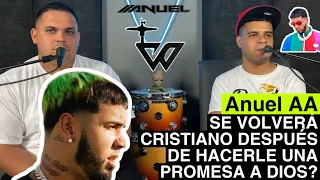 ANUEL AA CONVERTIDO AL CRISTIANISMO? QUE SERA LO QUE ANUEL AA LE PROMETIÓ A DIOS?