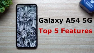 Galaxy A54 5G - Top 5 Features