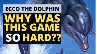 Reasons Why Ecco The Dolphin Was So Difficult