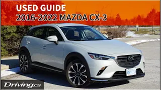 2016-2022 Mazda CX-3 | Used Guide | Driving.ca