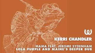 Kerri Chandler - Think Of Something (Lola Purple And Maine's Deeper Dub)