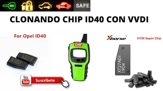 Clonando una Llave Opel Corsa Chip ID40 / Usando Vvdi & Super Chip