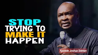 HOW GOD MAKES GREAT MEN - APOSTLE JOSHUA SELMAN