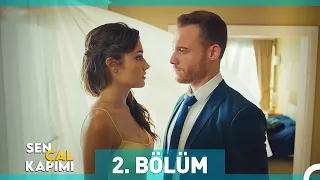 Sen Çal Kapımı 2. Bölüm