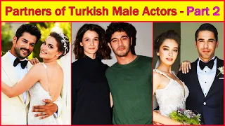 Controversial information About Wives and partners of Turkish Drama male actors 👩‍❤️‍👨 , Part 2