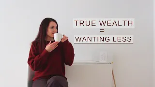 EVEN BETTER Than Having Less = WANTING Less