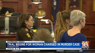 Trial Begins For Woman Charged In Murder Case