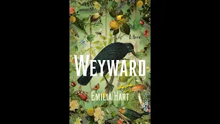 Weyward, by Emilia Hart (MPL Book Trailer 870)