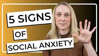 5 signs of social anxiety and what to do about it...